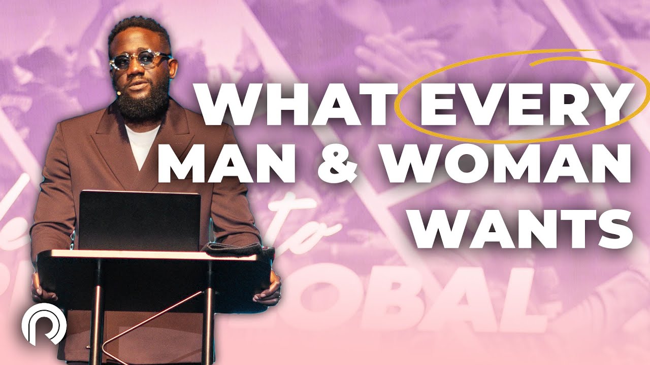 What Every Man & Woman Wants | Marriage Series | Apostle Tomi Arayomi | Rig Global Church