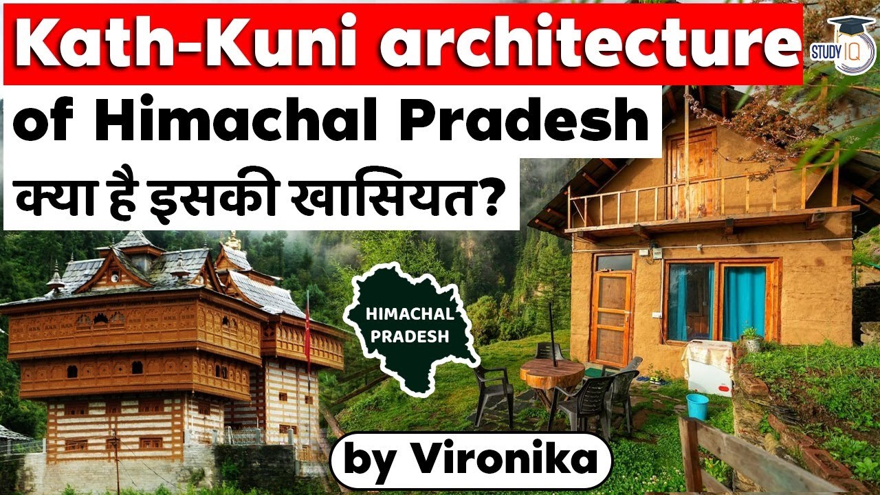 Kath Kuni architecture of Himachal Pradesh - Traditional earthquake resistant architecture | HPPSC