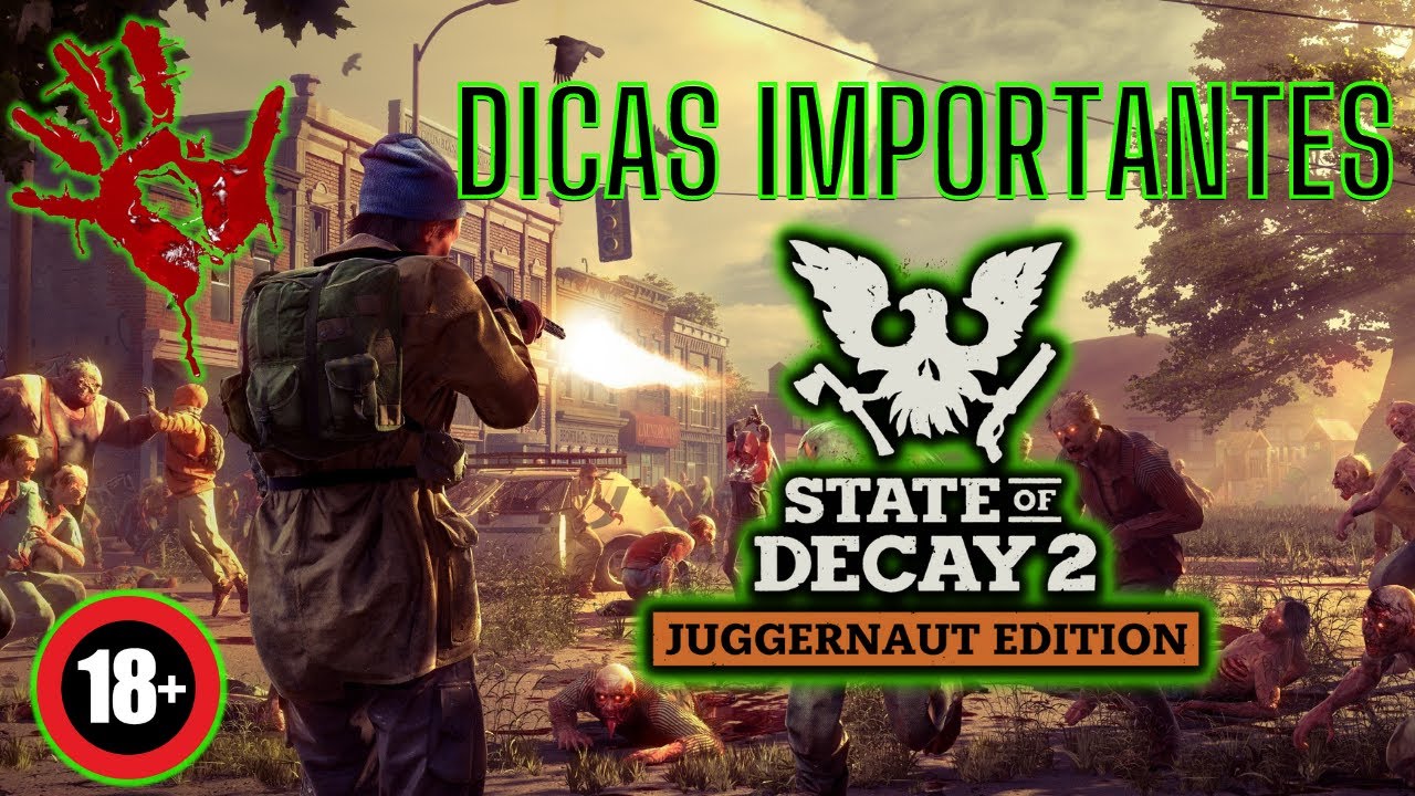 STATE OF DECAY 2 DICAS DE COMO SOBREVIVER - TUTORIAL COMPLETO