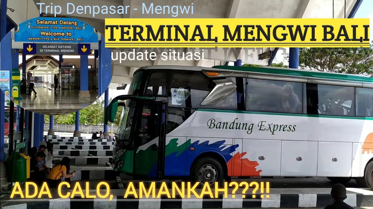Terrminal mengwi Bali | Ada calo, Amankah???!! | terminal tour |