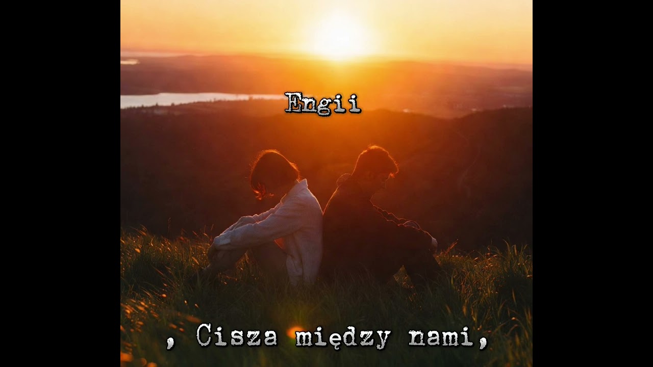 @Engii-Official  ,, Cisza między nami ,,