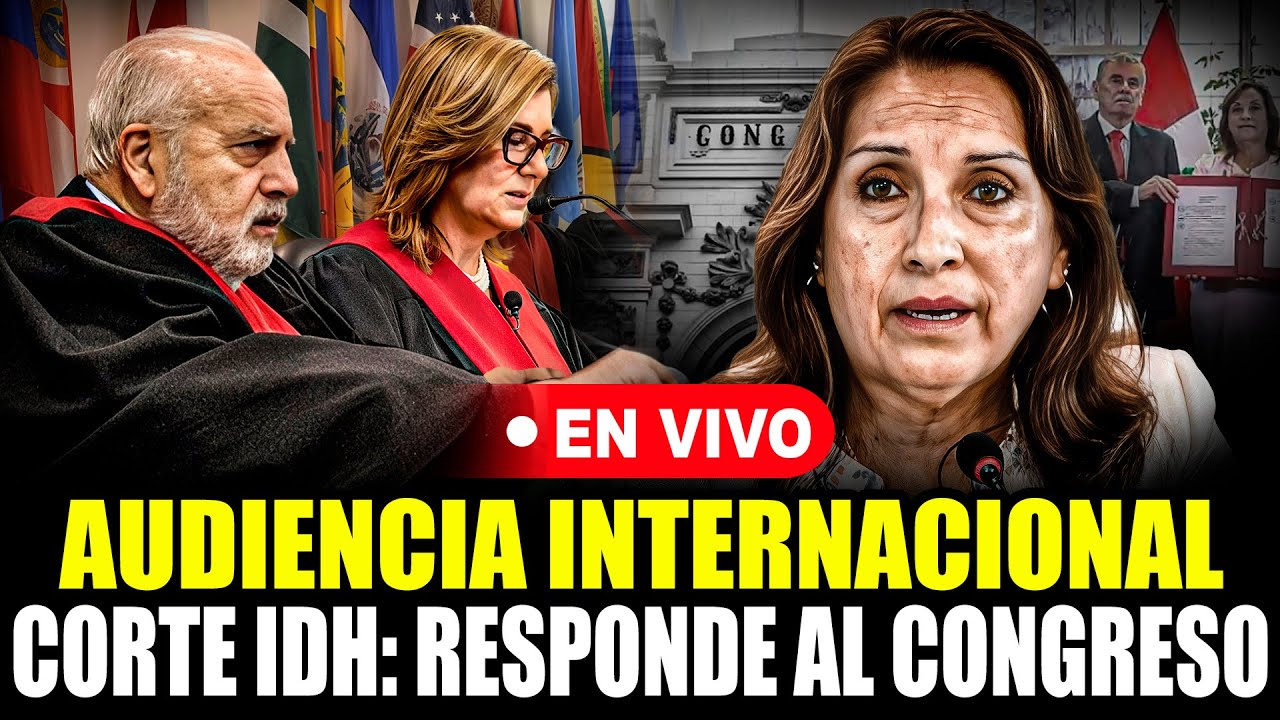 🔴¡ÚLTIMO MINUTO! CORTE IDH VS CONGRESO Y DINA BOLUARTE POR LEY DE AMNISTÍA (Audiencia) 22/08