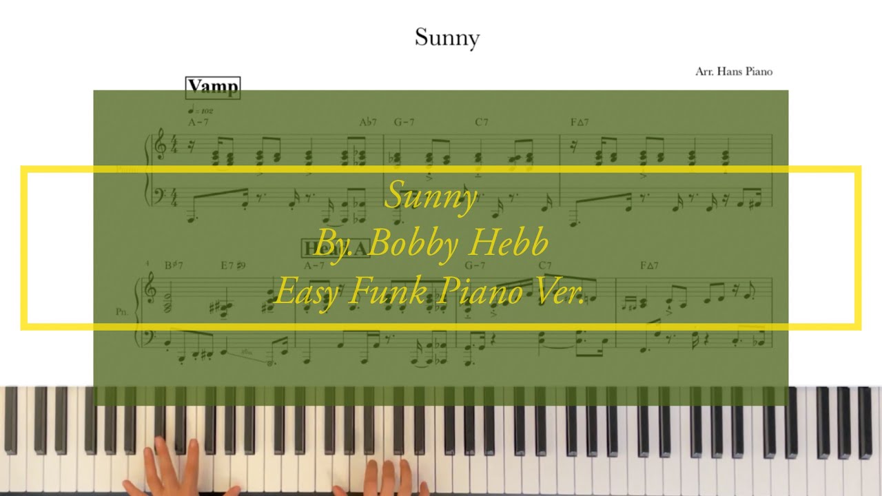 Sunny /by.Bobby Hebb/Arr.HansPiano/Easy Funk piano ver/ Freetranscription/무료악보/