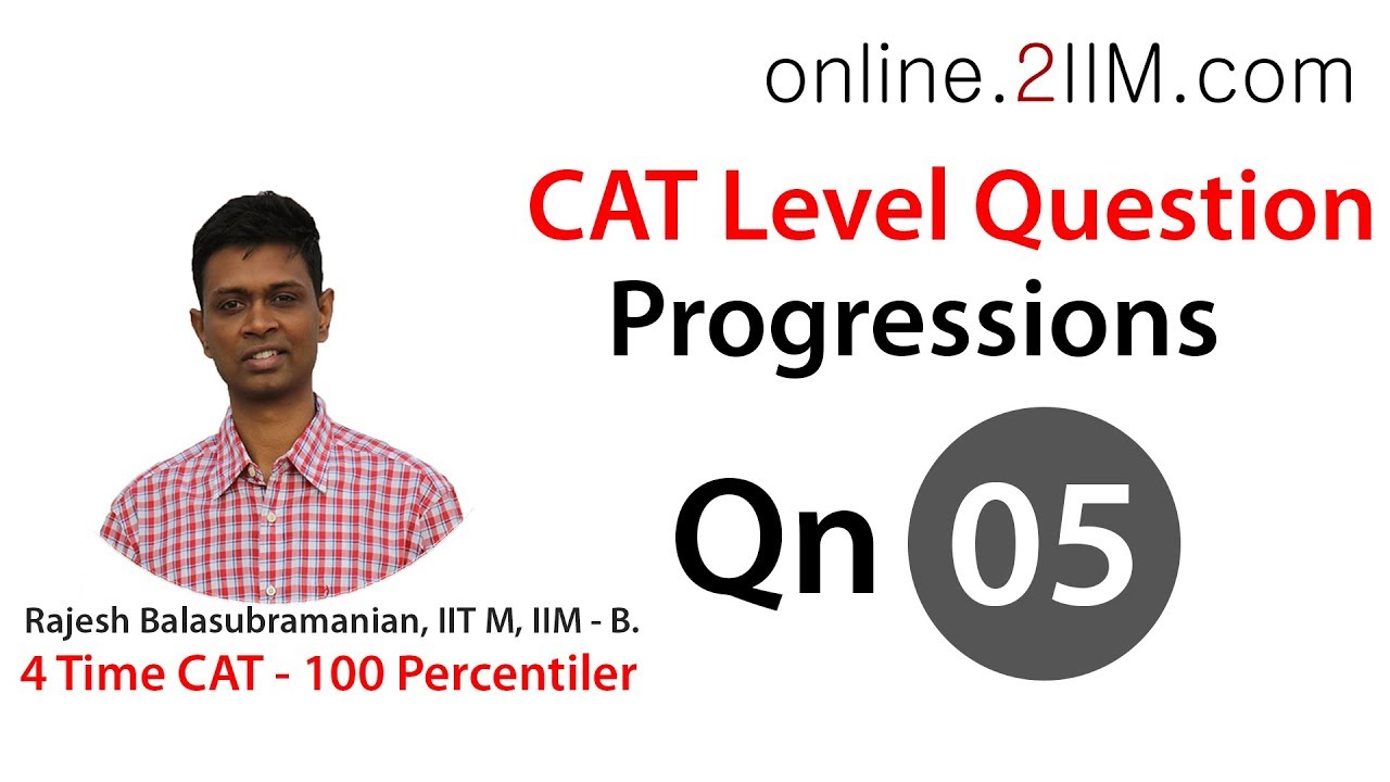 CAT Preparation - Progressions Question 05