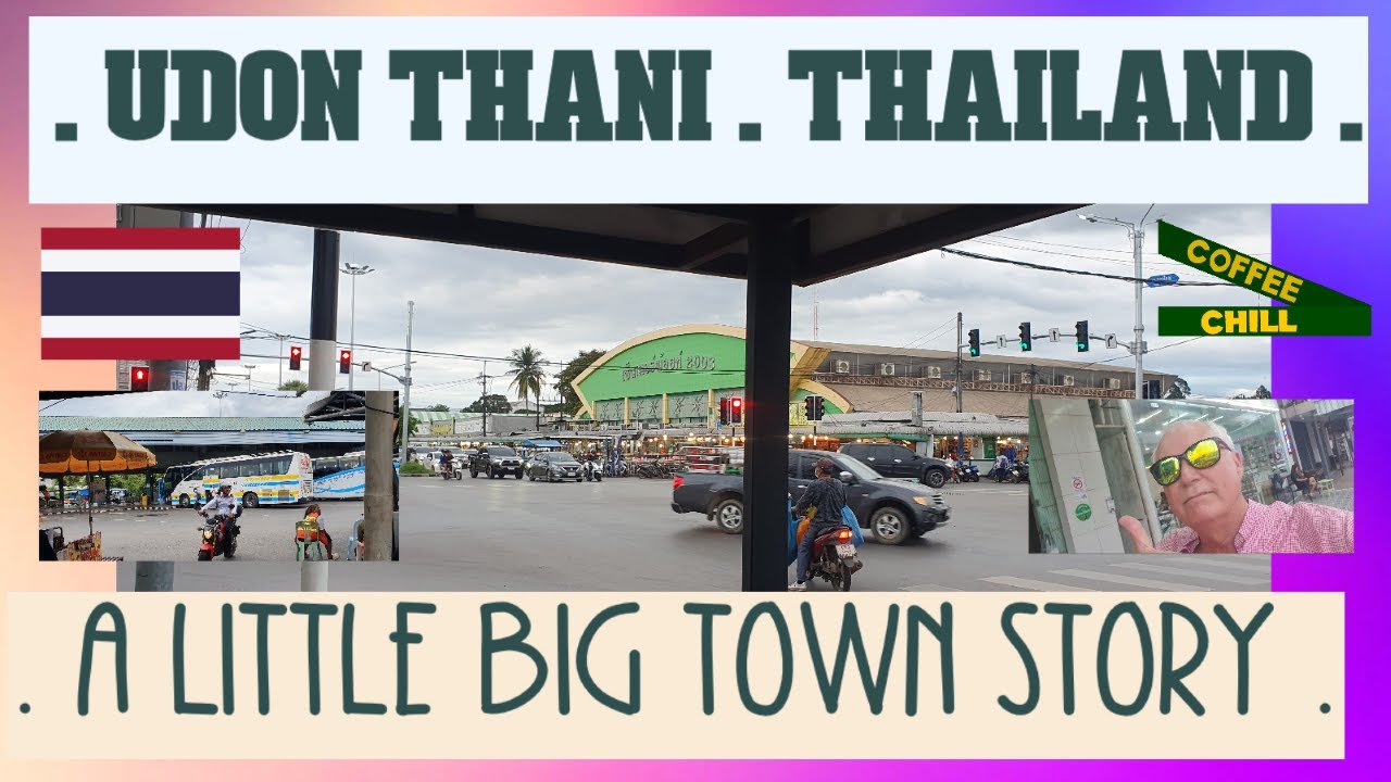 Udon Thani - Northeastern Thailand - A ' Little Big Town ' Story - Twilight CBD Walkabout  #isaan TV