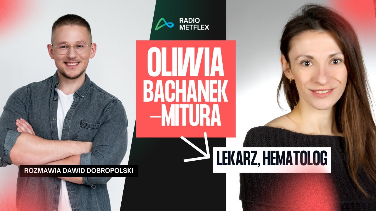 HEMATOLOG w Radio Metflex! | lek. Oliwia Bachanek-Mitura | Rozmawia Dawid Dobropolski