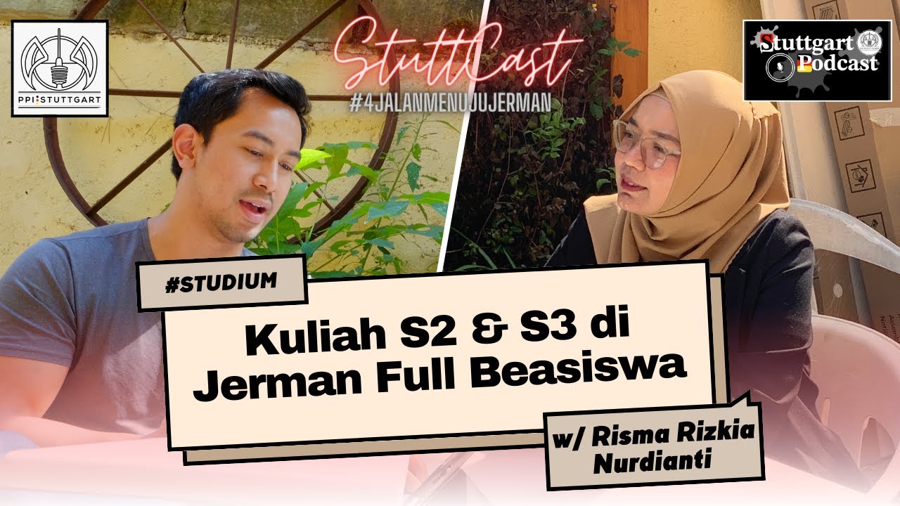 StuttCast 2 | Pengalaman Pelajar Beasiswa S2 - S3 di Jerman