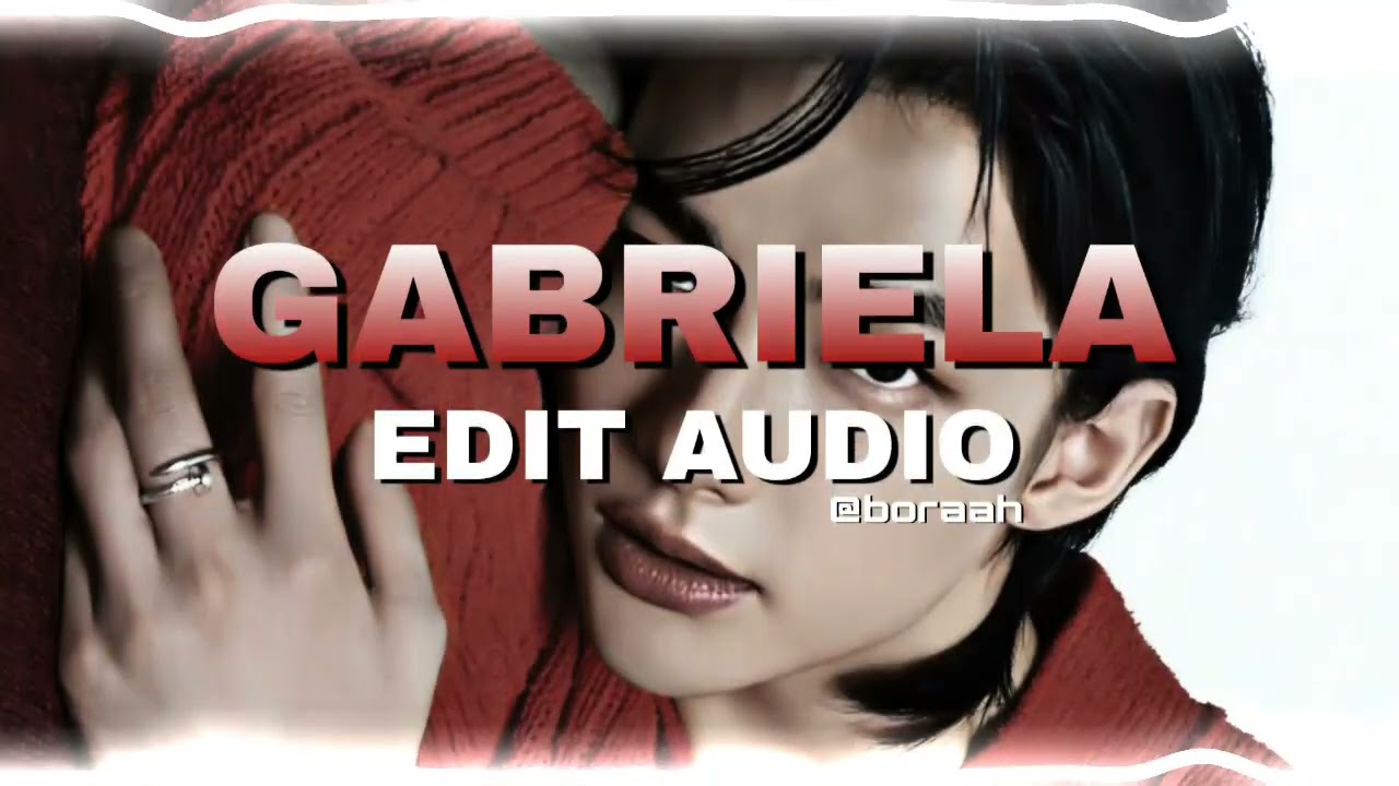Gabriela - Katseye [EDIT AUDIO]