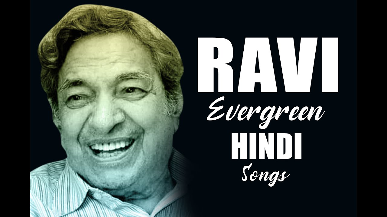 Ravi Hit Song Collection | Top 100 Songs of Ravi (Music Director) | Ravi Evergreen Old Hindi Songs