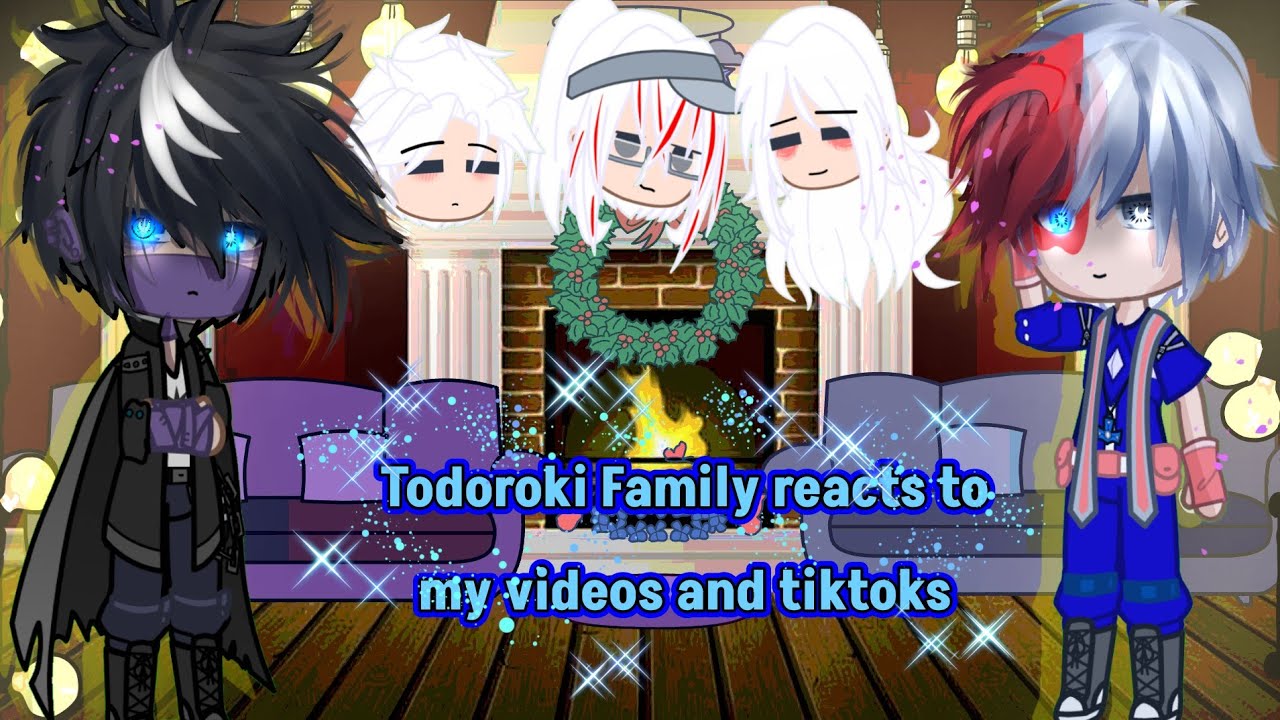 Todoroki's Family react to my videos (+tiktoks) ❄️🔥 || My AU🍂 || Not Og✨ || Lazy? || Cringe tbh-...