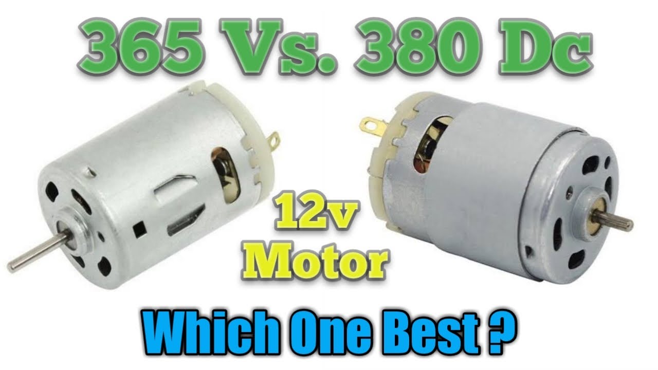 365 Vs 380 DC 12v Motor Comparison, RPM Power All