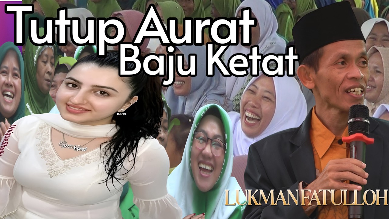 Kiyai LUKMAN FATULLOH - TUTUP AURAT DAN PERBANYAK SHOLAWAT.