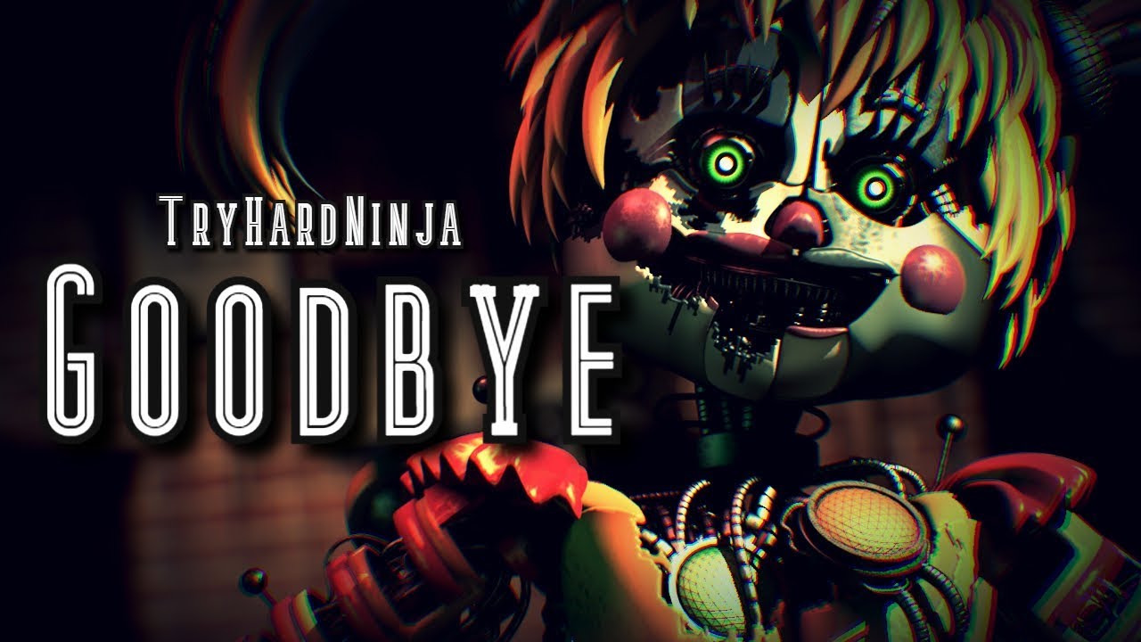 [FNaF] Goodbye | TryHardNinja