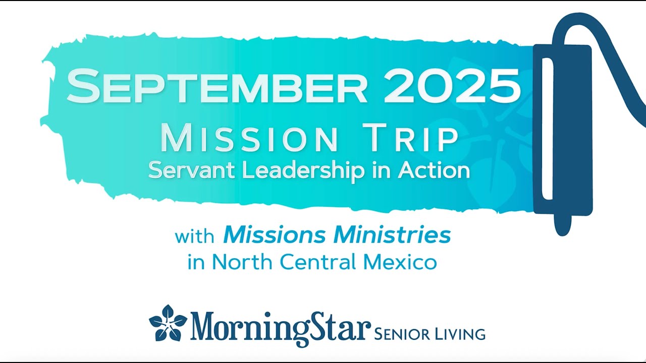 MorningStar Senior Living September 2025 Mission Trip