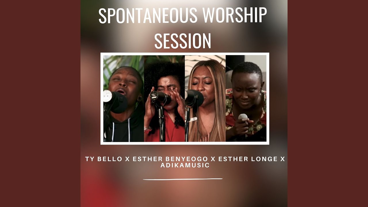 Spontaneous Worship Session