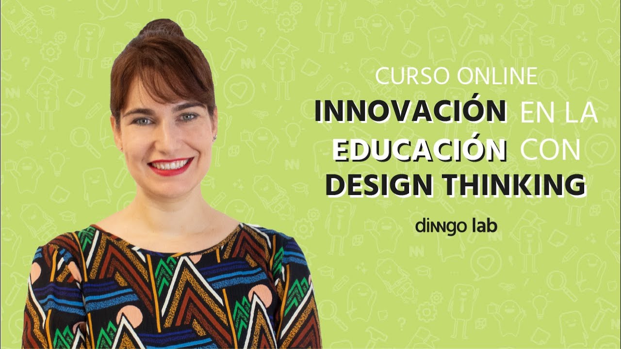Curso Online de Innovación en la Educación con Design Thinking