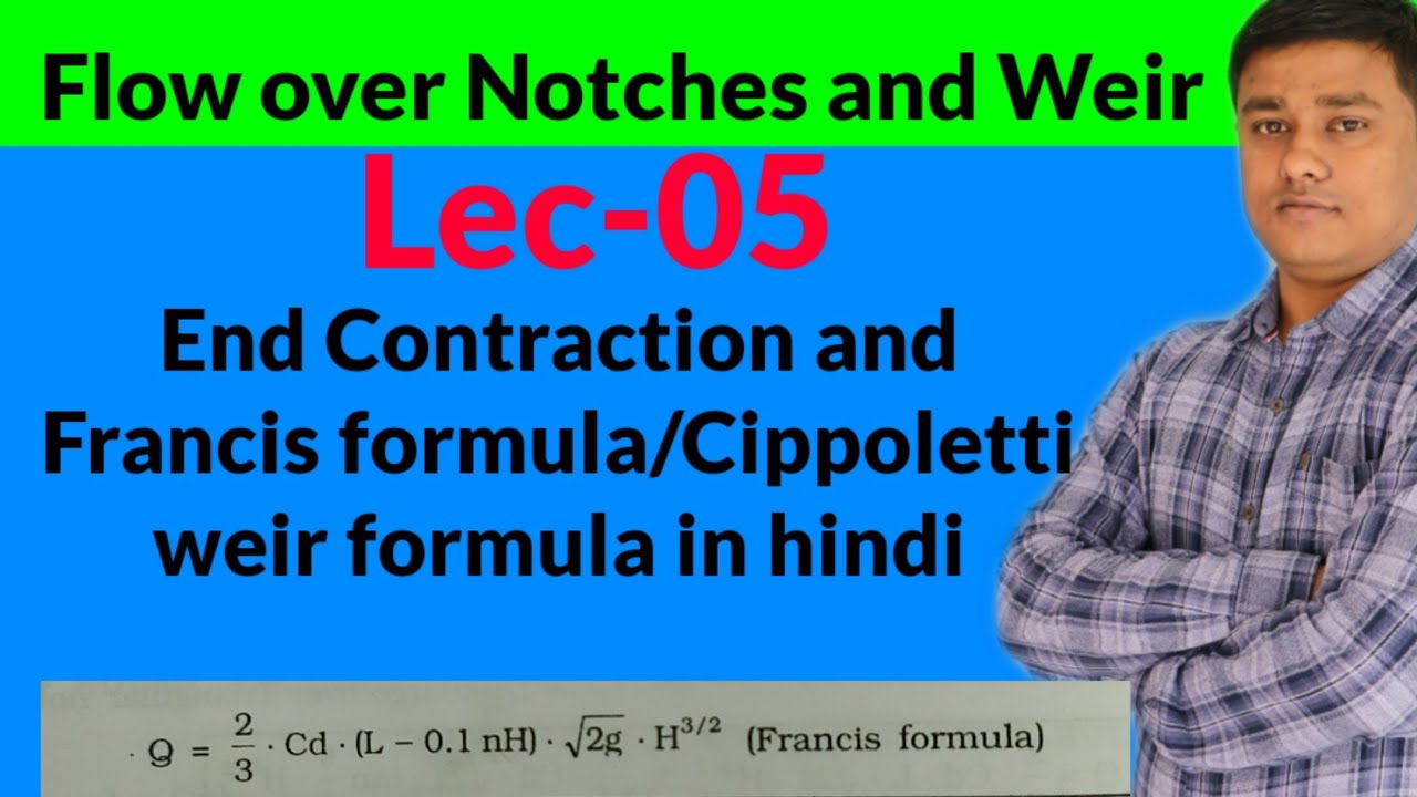 (LEC-05)End Contraction and Francis formula/Cippoletti weir formula in hindi