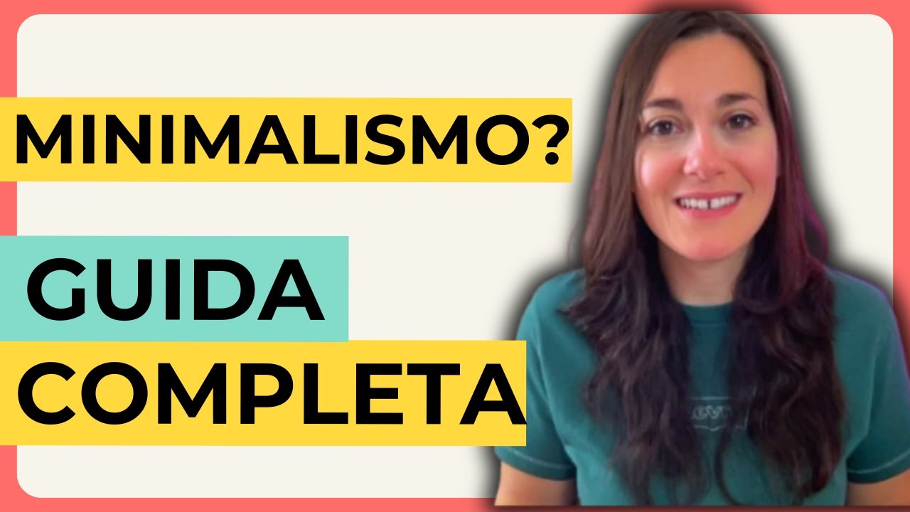 GUARDA QUESTI 15 MINUTI SE VUOI DIVENTARE MINIMALISTA