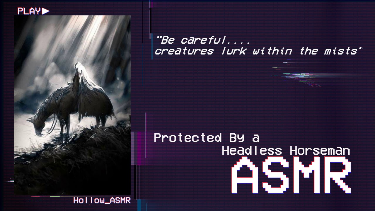 [ASMR] Protected By A Headless Horseman
