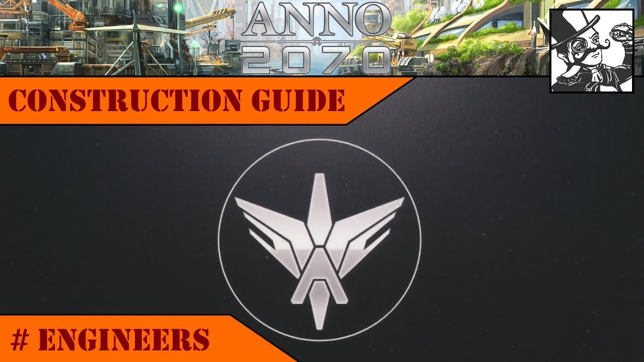 Anno 2070 - Construction Guide: Tycoon Engineers