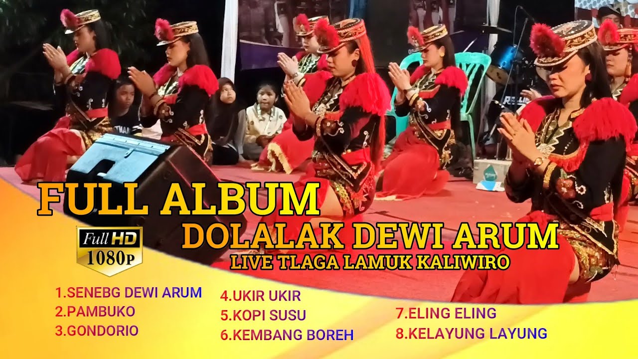 dolalak dewi arum terbaru full album-dolalak dewi arum di tlaga lamuk kaliwiro-ndolalak dewi arum
