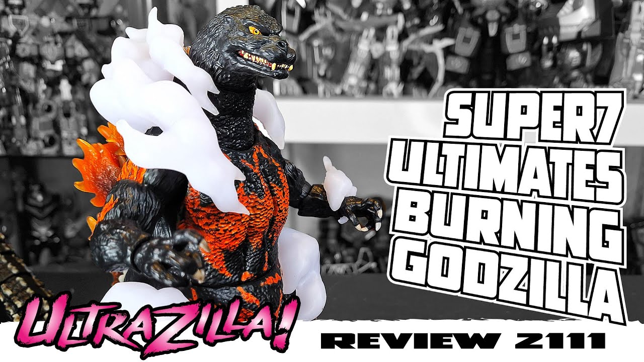 SUPER7 TOHO ULTIMATES BURNING GODZILLA | Review 2111
