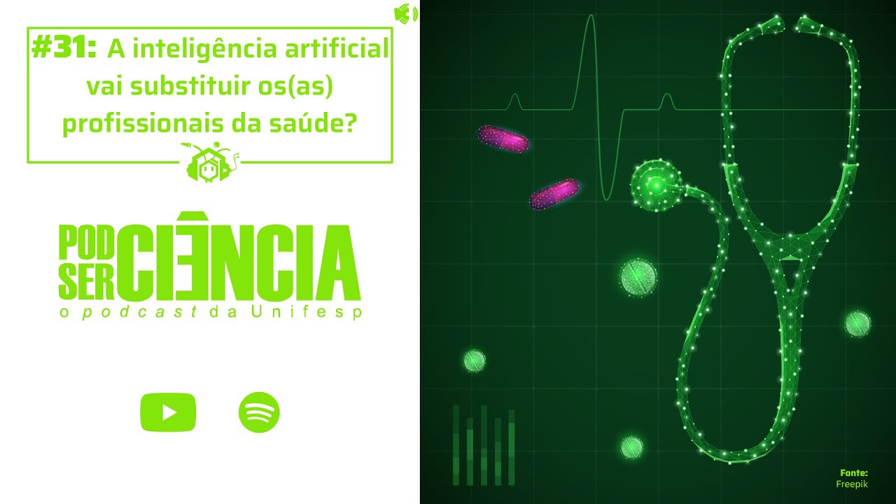 A intelig&ecirc;ncia artificial vai substituir profissionais da sa&uacute;de? | #31