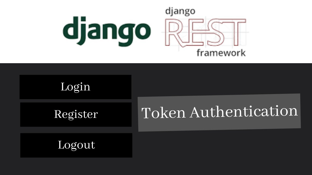 Django Rest Framework: User Token Authentication || Login, Register, and Logout