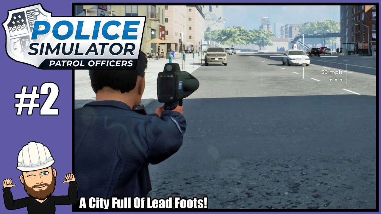A City Full Of Lead Foots - Police Simulator Patrol Officers #2 - Full Release