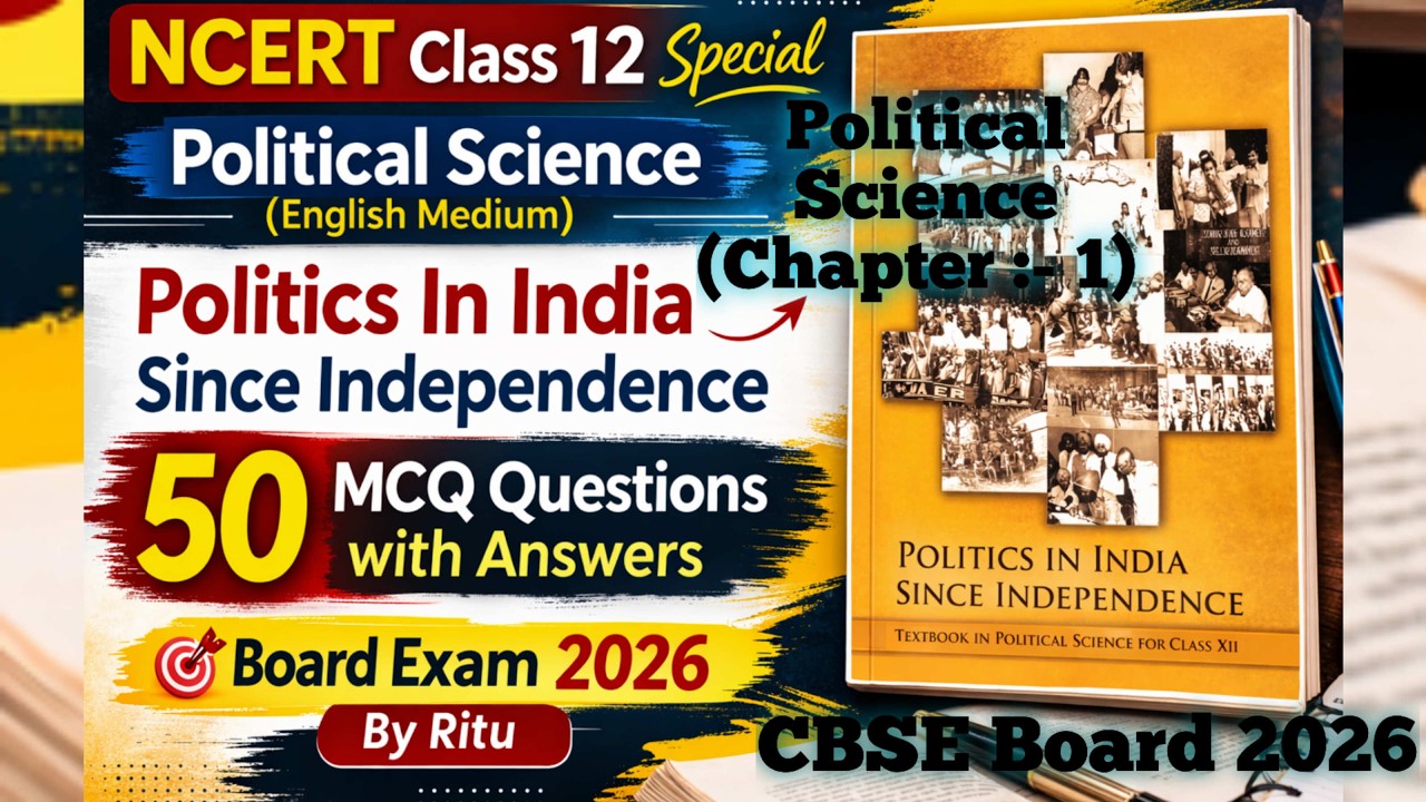 NCERT Class 12 Political Science Ch 1 MCQ | Politics In India Since Independence | 50 Imp Q By Ritu