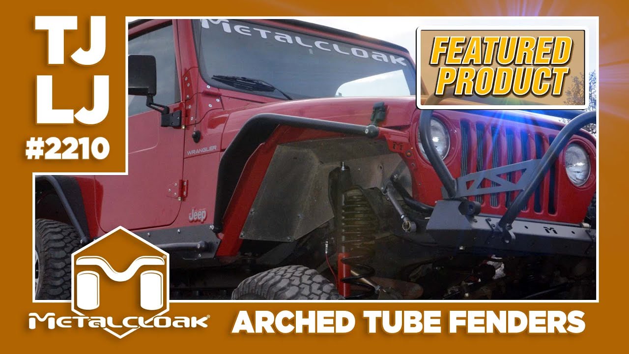 Featured Product: MetalCloak TJ & LJ Wrangler Arched Tube Fenders
