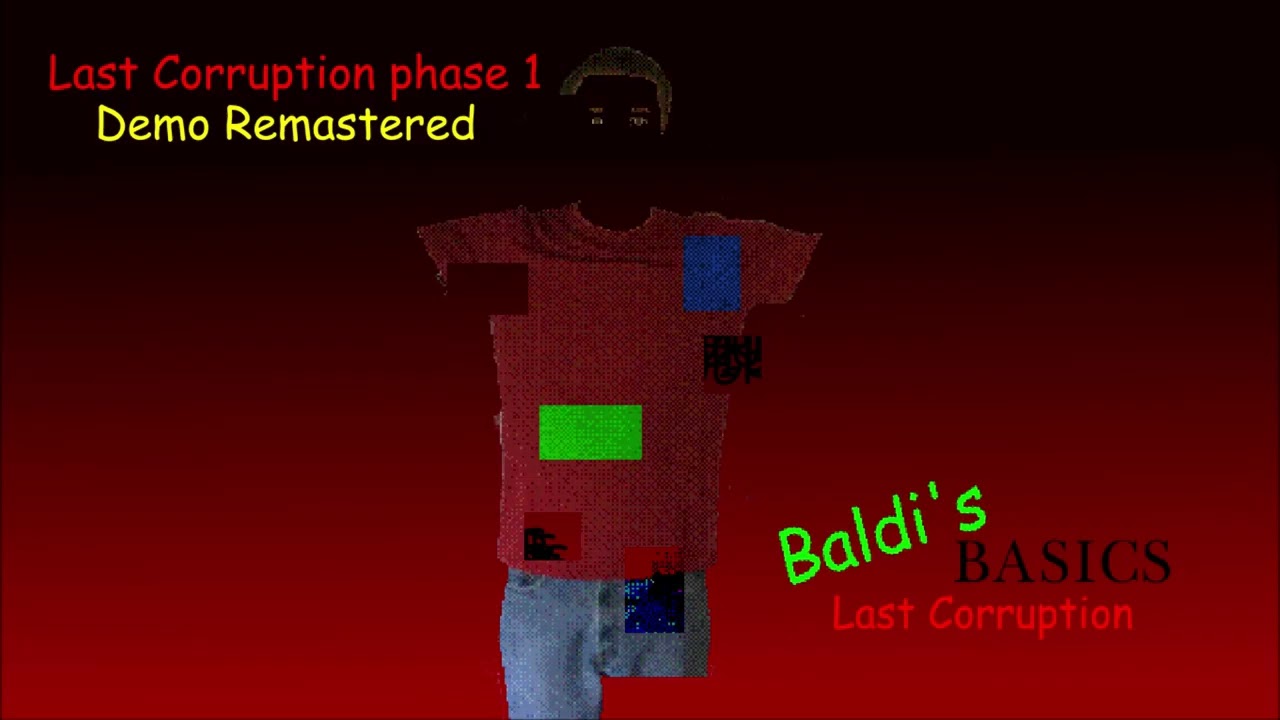 Last Corruption Phase 1 Demo Remastered (Last Corruption remix)