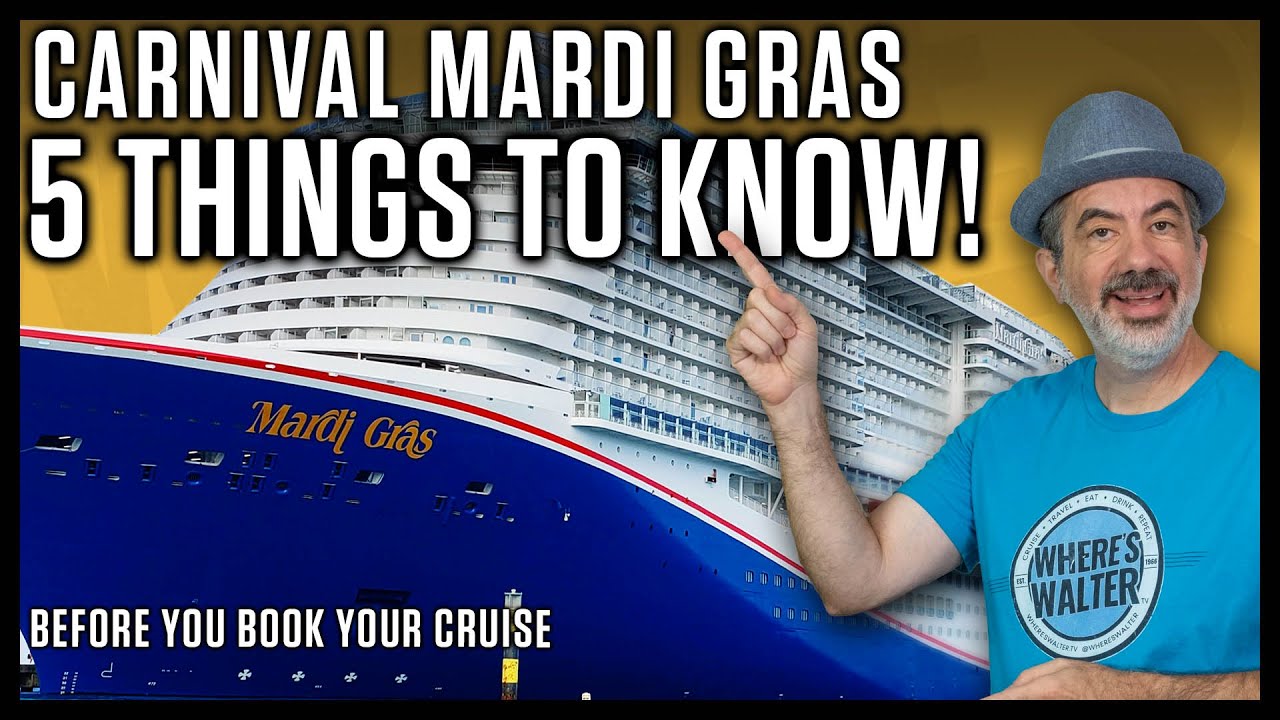 Carnival Mardi Gras, 5 THINGS TO KNOW, Before You Cruise