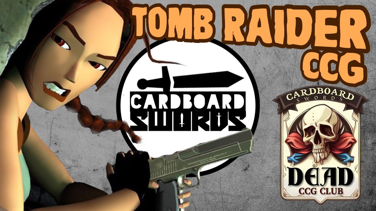 TOMB RAIDER CARD GAME - Gameplay - Dead CCG Club