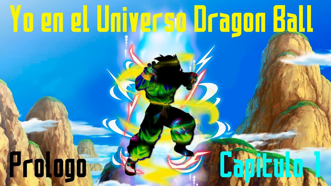 YO EN EL UNIVERSO DRAGON BALL COMO EL GRAN Y PODEROSO YAMCHA - Prologo & Capitulo 1 [FANFIC]