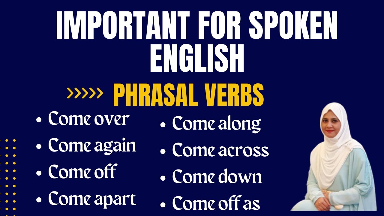 Important For Spoken English - Phrasal verbs with word COME