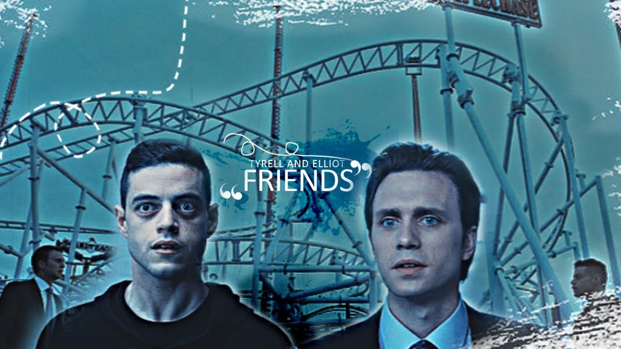 • friends [tyrell/elliot]
