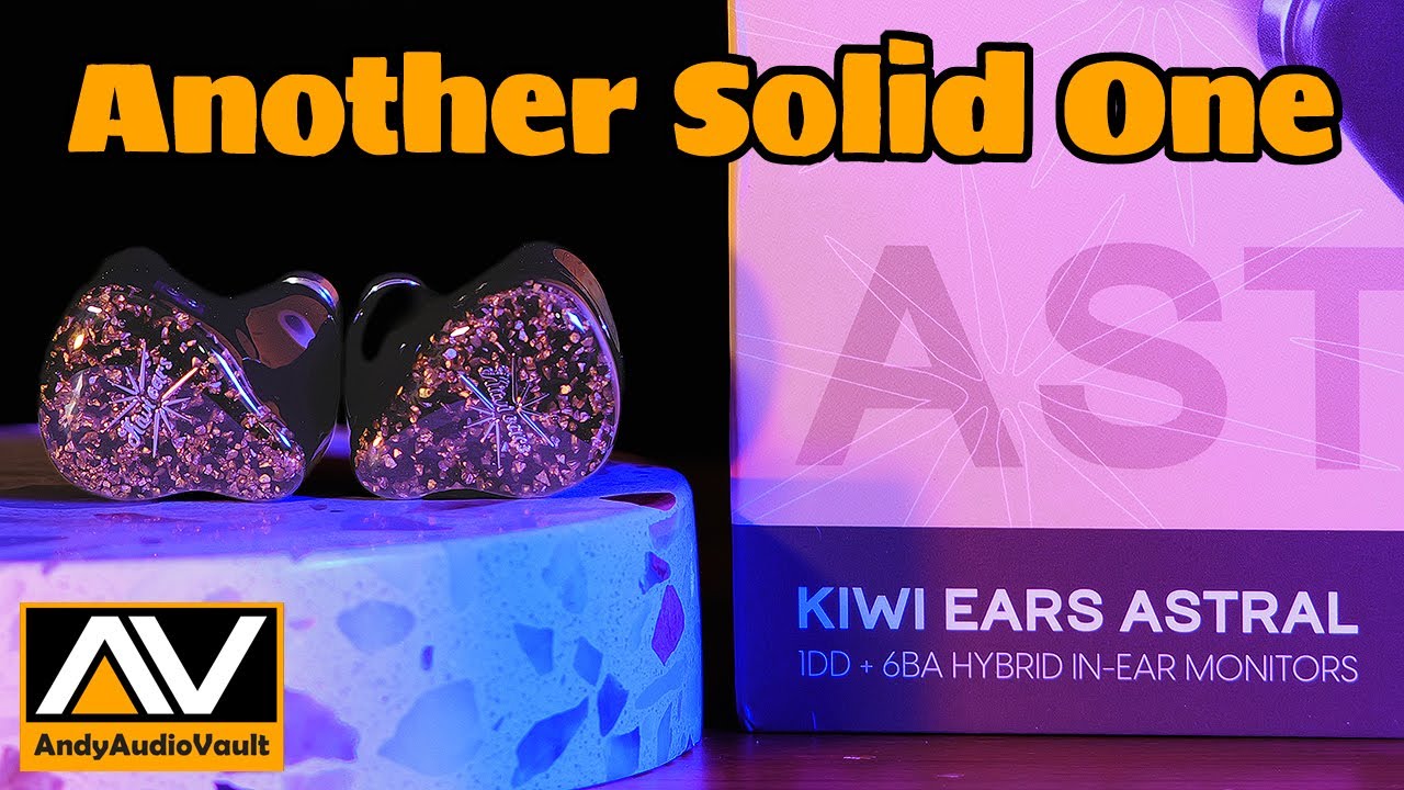 Kiwi Ears Astral - Another Great Reference Quality Hybrid IEM. Review & Comparison