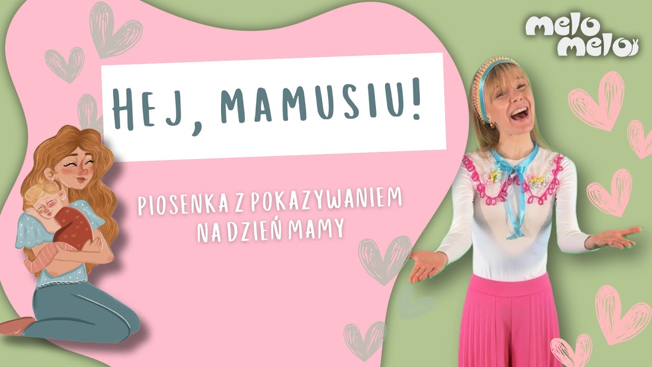 Hej, Mamusiu! 💖 Piosenka z pokazywaniem na Dzień Mamy || MeloMelo || Piosenki dla Dzieci