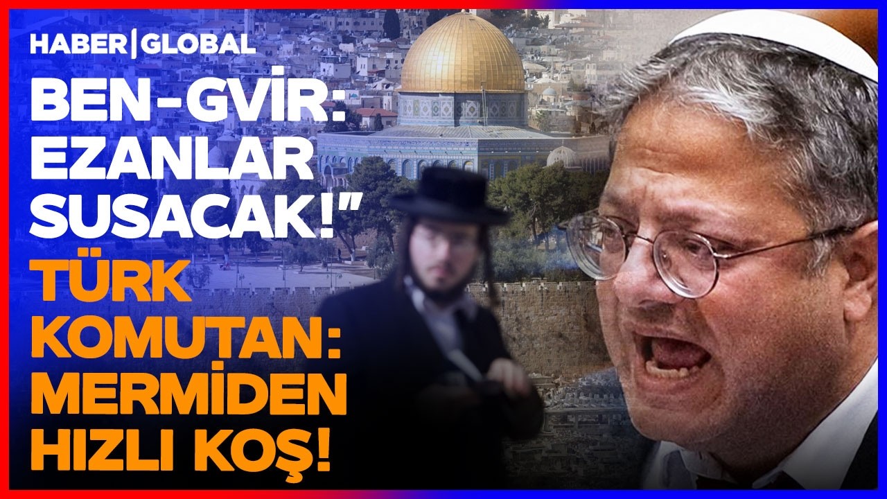 T&Uuml;RK KOMUTAN İSRAİLLİ BEN GVİR'İ UYARDI: 