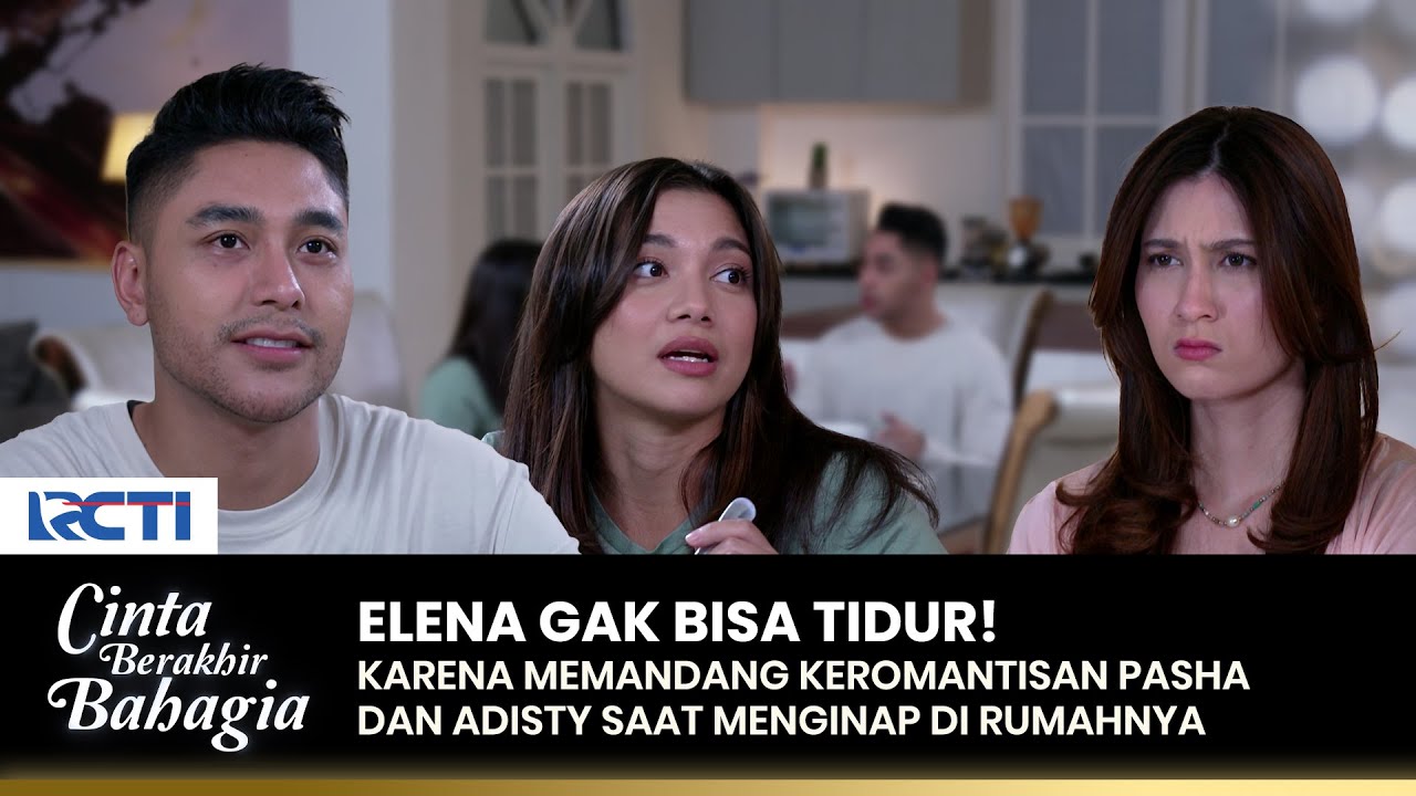 ELENA IRI! Melihat Keromantisan Pasha & Adisty | CINTA BERAKHIR BAHAGIA | Eps.139 (1/3)