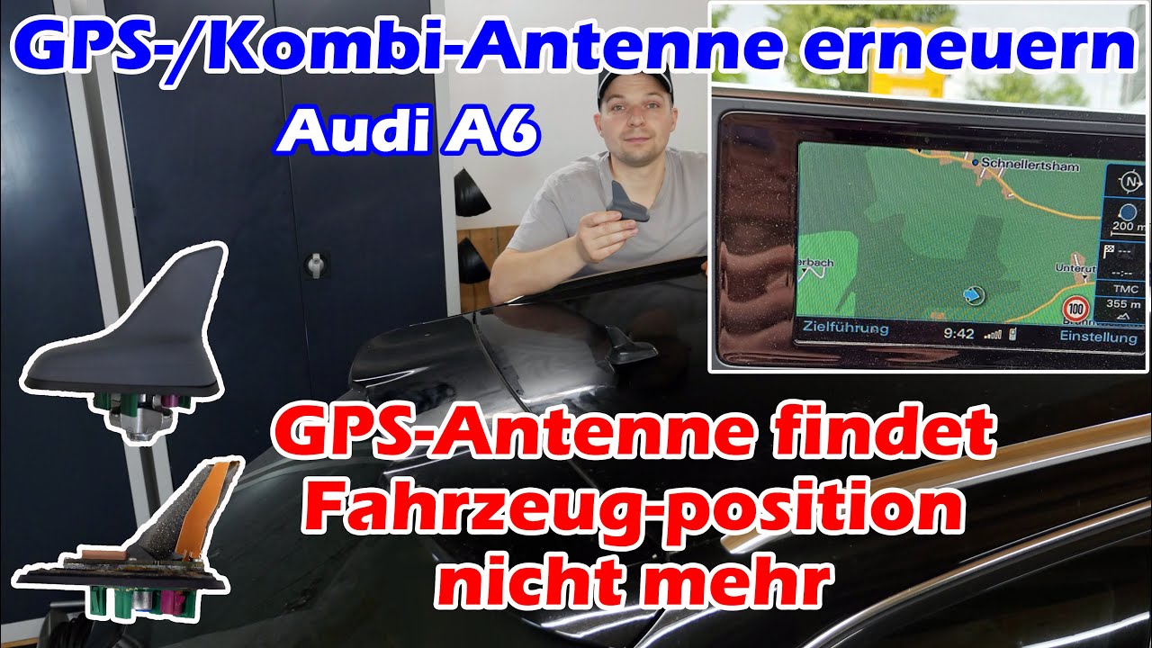 Audi A6 GPS-Signal fehlerhaft - Navi findet Position nicht! - Kombiantenne erneuern - Haiantenne