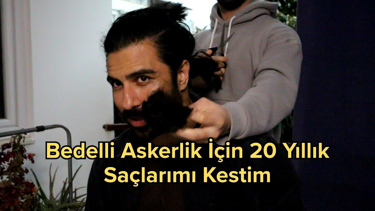 Bedelli Askerlik İçin 20 Yıllık Saçlarımı Kestim (İşler Ters Gitti)