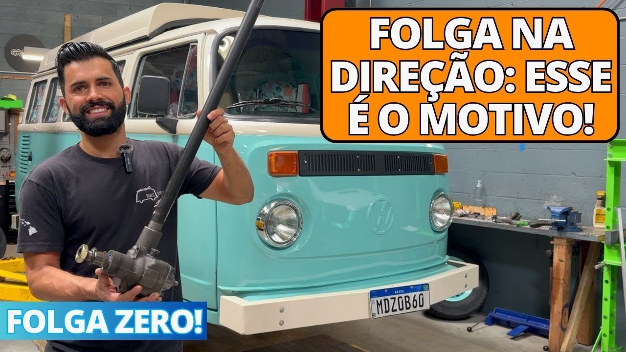É por isso que sua kombi tem folga na direção | Ep. 571