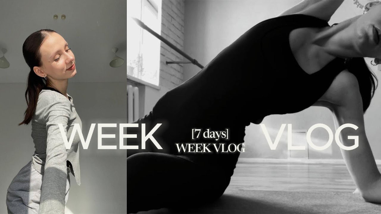 Week vlogs||отпуск,годовщина с парнем,растяжка,съемки