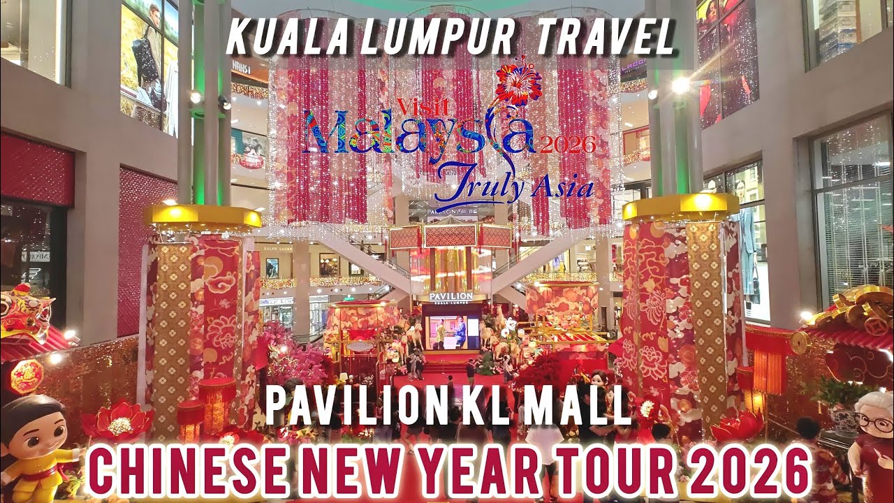 🇲🇾 PAVILION KL CHINESE NEW YEAR 2026 | VISIT MALAYSIA 2026 CELEBRATION 🏮