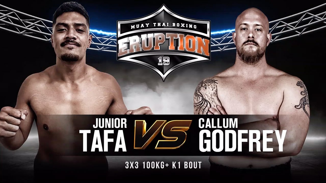 Eruption 19: Junior Tafa Vs Callum Godfrey