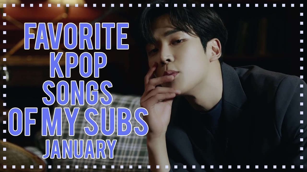FAVORITE SONGS OF MY SUBSCRIBERS (JANUARY 2020) ||  KPOP FAN CHART