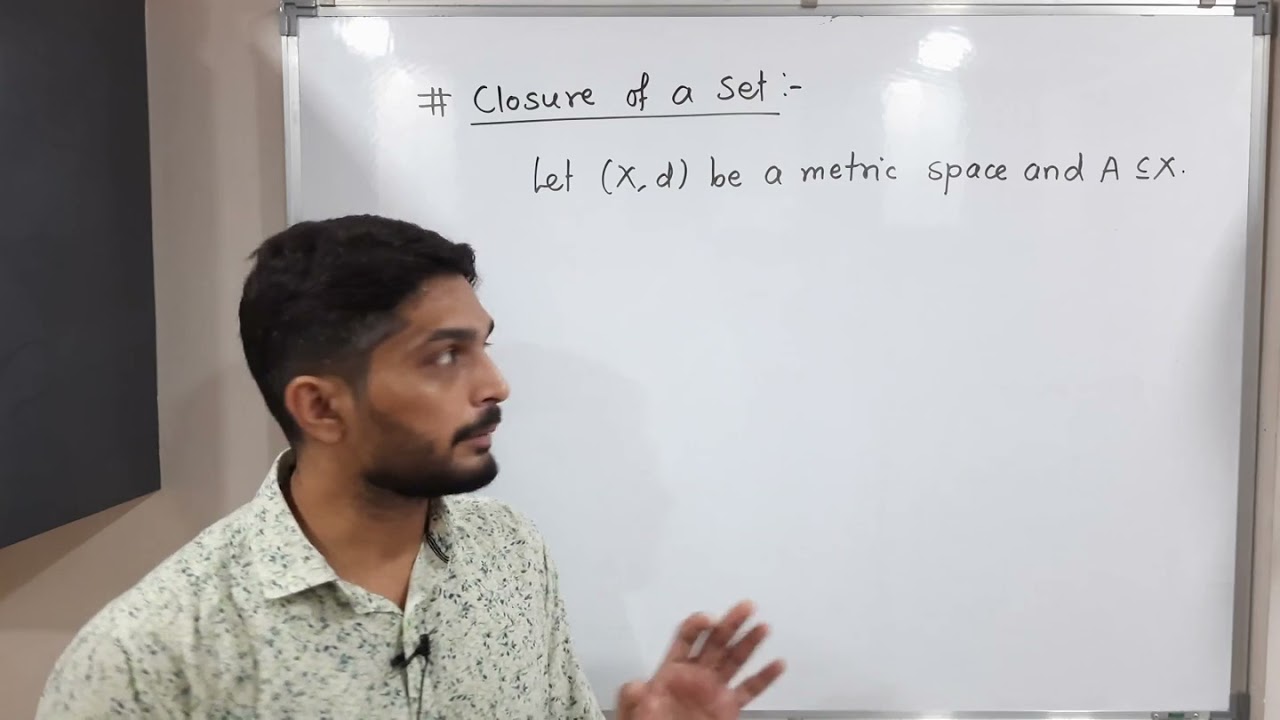 Metric Spaces | Lecture 53 | Closure of a Set
