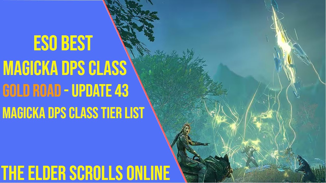 Best Magicka DPS Class for ESO Gold Road Update 43 - Magicka DPS Class Tier List